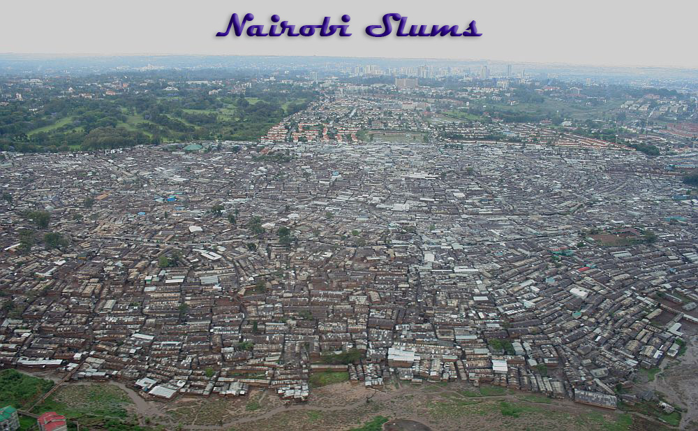 Showing the Nairobi Slums